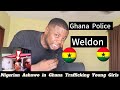 Ghana Police Weldon | Nigerian Ashawo Lady in Ghana 🇬🇭 Trafficking Young Girls Finally Arrested and