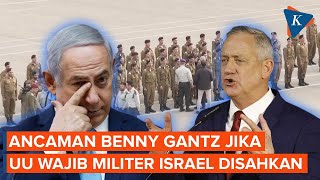 Kabinet Perang Israel Ancam Akan Mundur jika Netanyahu Sahkan UU Wamil