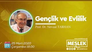 Prof. Dr. Nevzat Tarhan ile Gençlik ve Evlilik