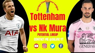 Tottenham vs Mura Europa Conference League 2021/22| Tottenham Potential Lineup against Mura