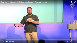 Golang UK Conference 2015 - Francesc Campoy - Program Analysis
