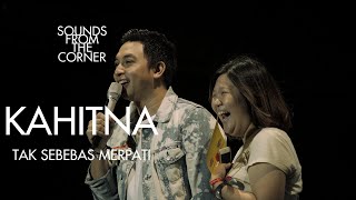 Kahitna - Tak Sebebas Merpati  Sounds From The Corner Live 49