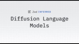 Zed Inferred: Diffusion Language Models