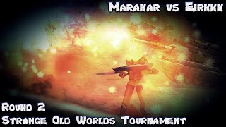 C\u0026C Generals Zero Hour 160$ Strange Old Worlds Tournament Round 2 - Marakar vs Eirkkk + 1v1 50ks