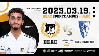 2023.03.19. DEAC-Karcagi SE /NB III. 26. forduló/