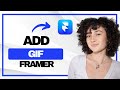 How to Add GIF in Framer (Best Method)