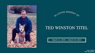 Ted Titel Memorial Slideshow