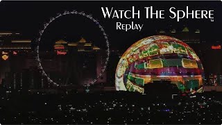 Watch The Sphere - Replay - 1/13/2025 - 9am - 9pm PST