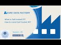 Self-hosted Integration Runtime | Session - 05 | Azure Data Factory