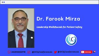 Dr. Farook Mirza Keynote Speech on #Leadership WalkRounds for #PatientSafety at #UCG2020Conferences