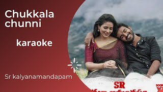 chukkala chunni song karaoke |sr kalyanamandapam |anurag kulkarni |bhaskarabhatla |chaitan Bharadwaj