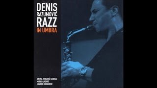 Denis Razumović-Razz - I'll Remember April