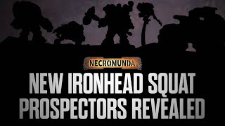 Coming Soon: Ironhead Squat Prospectors – Necromunda