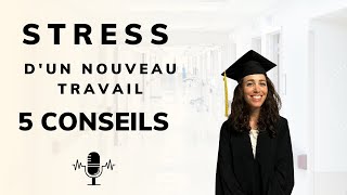 5 conseils pour (essayer) de gérer le stress d'un nouveau travail