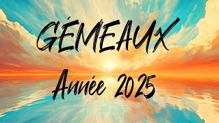 ♊ GÉMEAUX ♊ -  Votre année 2025 - Tous les domaines de vie