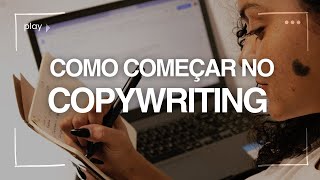 04 passos para começar no copywriting