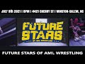 Future Stars of AML Wrestling / July 2021