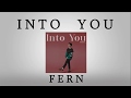 Fern   Into You HD Lyrics