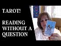 Tarot!  Reading Without a Question