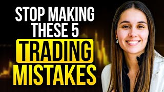 Top 5 Common Trading Mistakes Every Trader Should Avoid