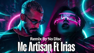No Disc X Irias X Mc Artisan Hate Me (afrobeat) Remix [ Weld Khali] 2026