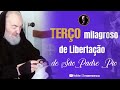 terÇo milagroso de libertaÇÃo do padre pio