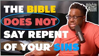 What does the Bible ACTUALLY SAY about REPENTANCE?