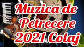 Muzica de petrecere 2021 - Colaj SUPER COLAJ DE PETRECERE Muzica Populara Noua 2021