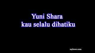 Yuni Shara - Kau Selalu Di Hatiku