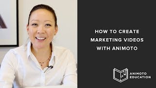 How To Create Marketing Videos In Animoto