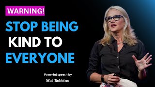 How Being Too Kind is Holding You Back MEL ROBBINS POWERFULL MOTIVATION