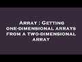Array : Getting one-dimensional arrays from a two-dimensional array