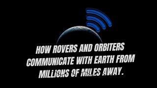 Interplanetary Conversations: How Spacecraft Speak Across the Cosmos |Space