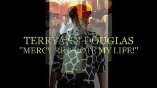 Terry Ann Douglas Mercy Rewrote My Life