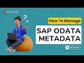 How to Manage SAP OData Metadata | ZaranTech