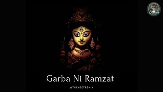 Garba Ni Ramzat 2024 | ચૈત્ર નવરાત્રી Special | @TheMeetRemix