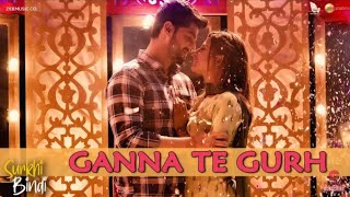 Full Audio: Ganna Te Gurh | Surkhi Bindi | Gurnam Bhullar |