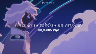 Strangers (When you became a stranger) - Sub español - Lyrics // Proderics, Melodybloom