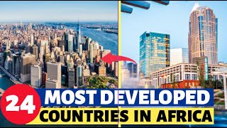 Top 24 Most Developed Countries In Africa 2022