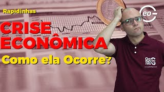 Geografia  - COMO ACONTECE UMA CRISE ECONÔMICA?