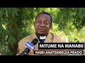 MCH HANANJA ATOBOA SIRI ZA MITUME NA MANABII, LEO NAONGEA UKWELI