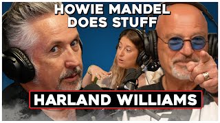 This Episode With Harland Williams Will Get Us In A Lot Of Trouble | Howie Mandel Does Stuff #129