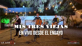 Mis Tres Viejas - Grupo Exclusivo (Desde El Ensayo) - DJ La Lija