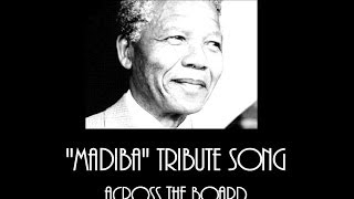 Madiba - Nelson Mandela Tribute Song (Session ) - Across The Board