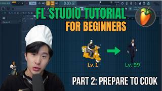 FL Studio - Beginner Basics Tutorial (2026) - Part 2: Prepare to Cook