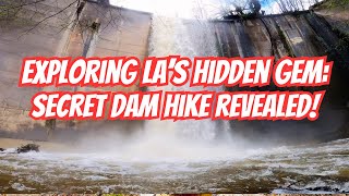 BROWN MOUNTAIN DAM | How to Hike | Los Angeles | Angeles National Forest