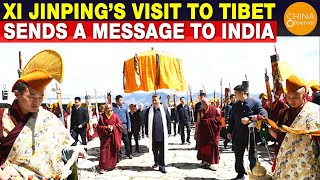 Xi Jinping's Visit to Tibet Is Important to India | Arunachal Pradesh