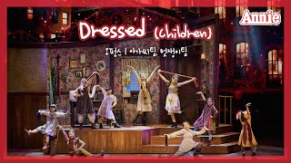 [뮤지컬 애니] Dressed (Children) | 오펀스 (Orphans)