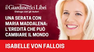 Webinar Gratuito con Isabelle Von Fallois: Una serata con Maria Maddalena