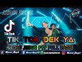 TIK TOK DEK YA‼️ JEDAG JEDUG FYP FULL BASS 🔥 ENAK !!